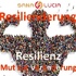 Resilienderung: Mut zur Veränderung entwickeln