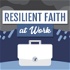 Resilient Faith at Work