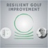 Resilient Golf Improvement