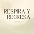 Respira y regresa