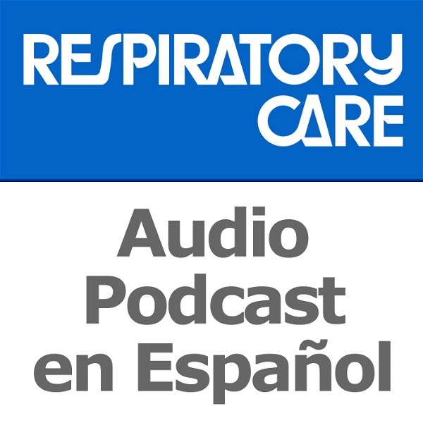 Artwork for Respiratory Care Podcast en Español