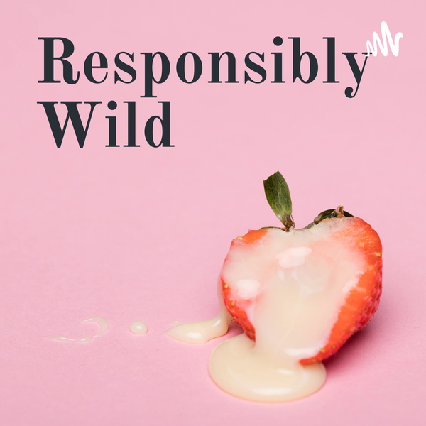 Artwork for Responsibly Wild