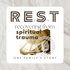 REST: Recovering from Spiritual Trauma