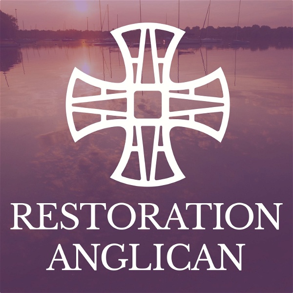 Artwork for Restoration Anglican Sermons