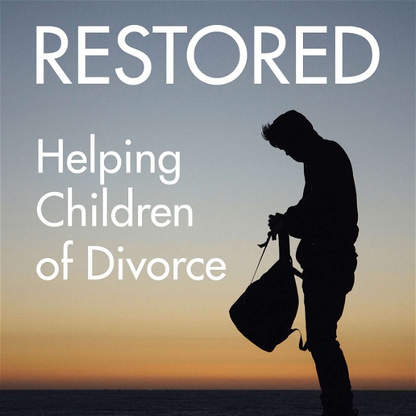 Artwork for Restored: Helping Children of Divorce