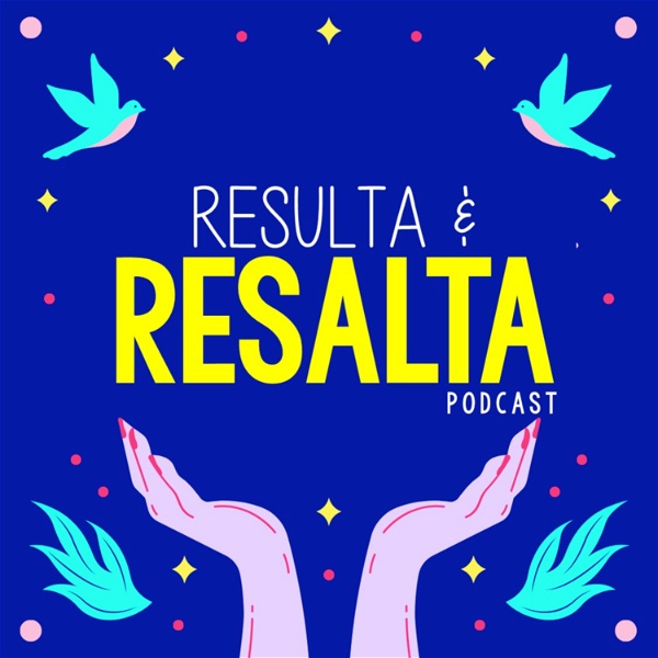 Artwork for Resulta y Resalta Podcast