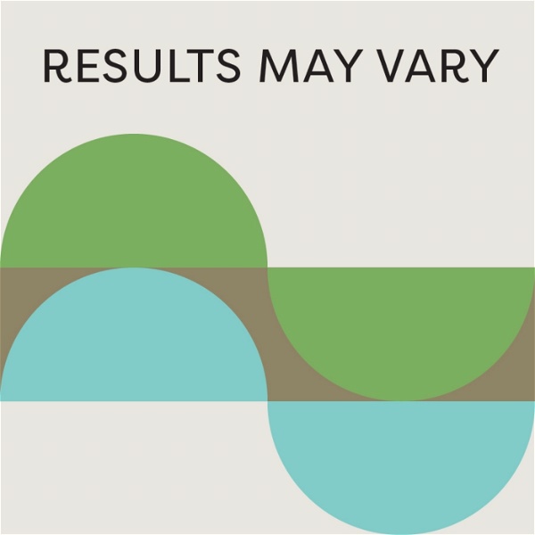 Artwork for Results May Vary Podcast
