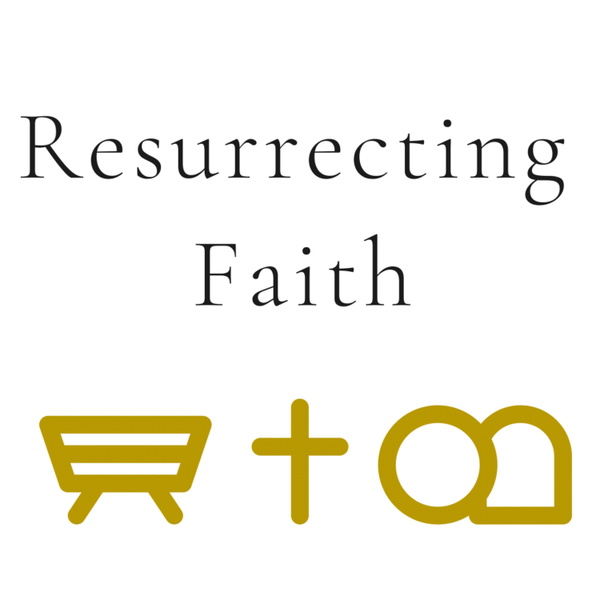 Artwork for Resurrecting Faith
