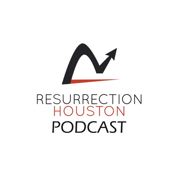 Artwork for Resurrection Houston Podcast