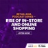 Retail Asia Podcast Series: Rise of In-store and Online Shopping