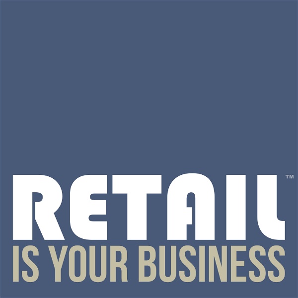 Artwork for Retail Is Your Business