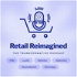 Retail Reimagined | The Transformative Podcast