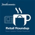 Retail Roundup [news, trading updates & stories from Retail Economics]