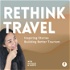 Rethink Travel - Inspiring Stories Building Better Tourism