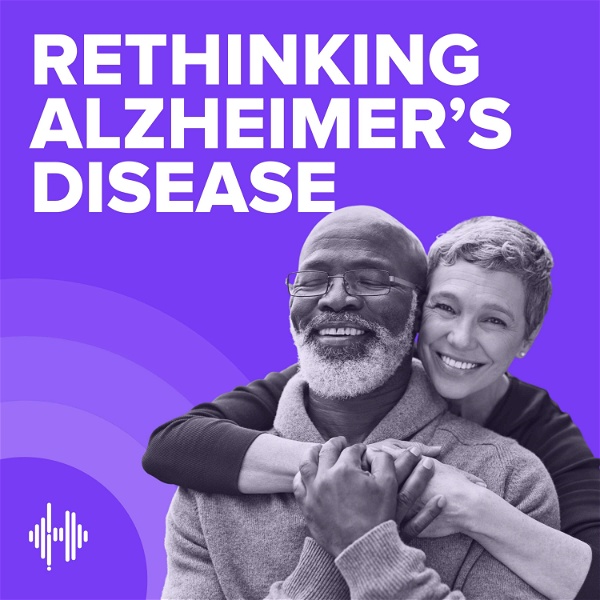 Artwork for Rethinking Alzheimer's Disease Podcast