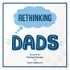 Rethinking Dad