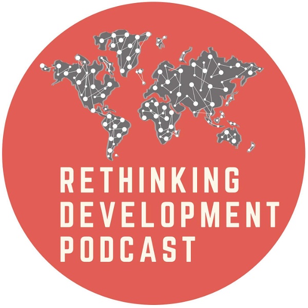 Artwork for Rethinking Development Podcast