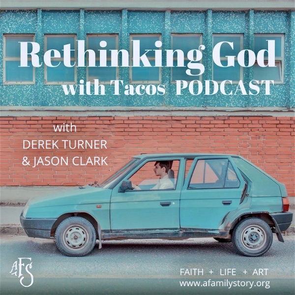 Artwork for Rethinking God with Tacos Podcast