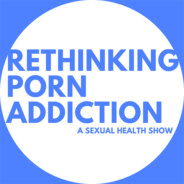 Artwork for Rethinking Porn Addiction