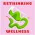 Rethinking Wellness