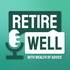 Retire Well with Wealth of Advice