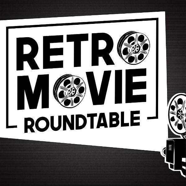 Artwork for Retro Movie Roundtable