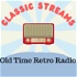 Classic Streams: Old Time Retro Radio
