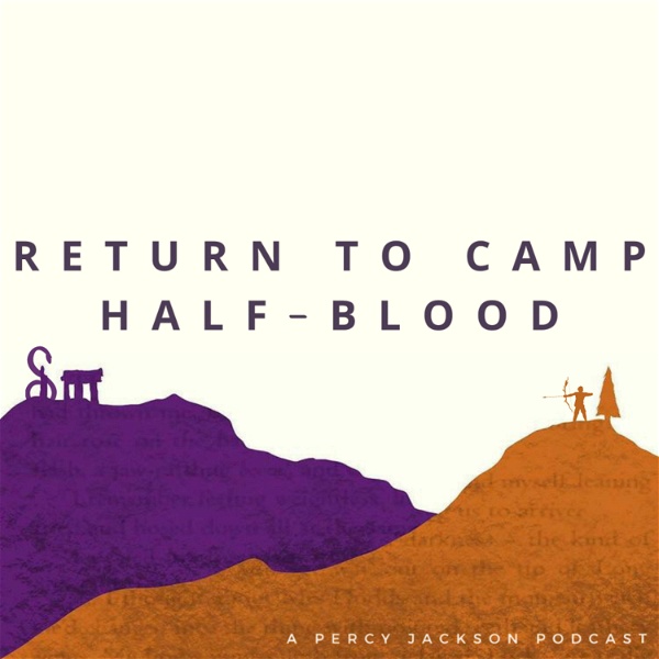 Artwork for Return to Camp Half-Blood: A Percy Jackson Podcast