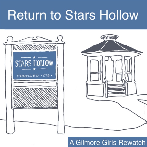 Artwork for Return to Stars Hollow: A Gilmore Girls Podcast