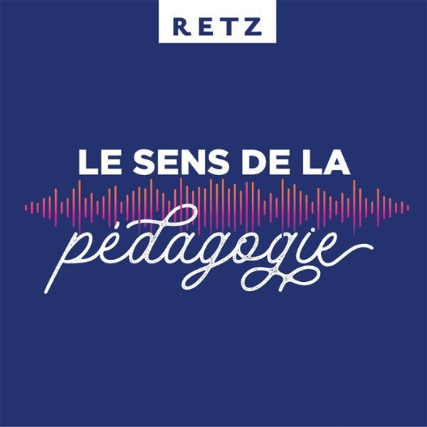 Artwork for Retz - Le sens de la pédagogie