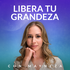 Libera Tu Grandeza | Motivación y Crecimiento Personal
