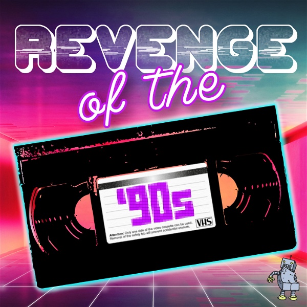 Artwork for Revenge of the 90s: A Movie Podcast