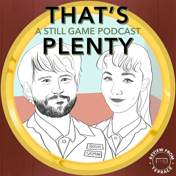 Artwork for That's Plenty: A Still Game podcast