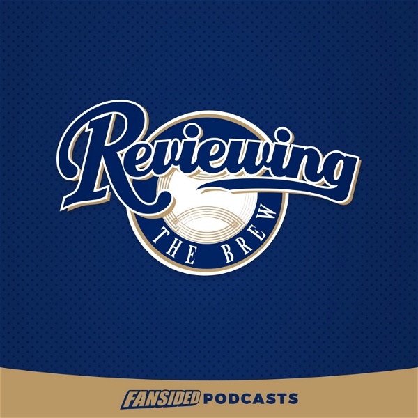 Artwork for Reviewing the Brew Podcast on the Milwaukee Brewers