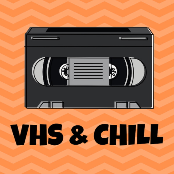 Artwork for VHS & Chill