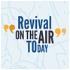 Revival On The Air Today