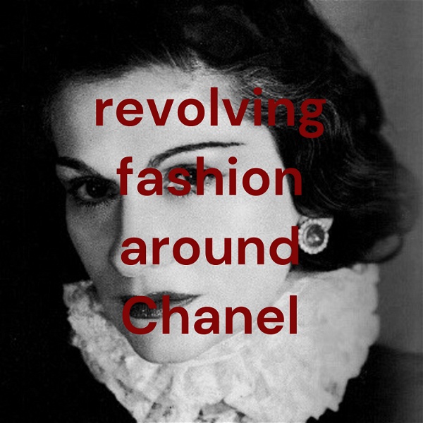 Artwork for revolving fashion around Chanel