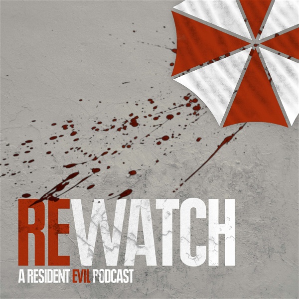Artwork for REwatch: A Resident Evil Podcast