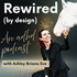 Rewired (by design): An ADHD Podcast