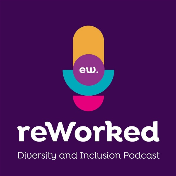 Artwork for reWorked: the Workplace Inclusion Podcast