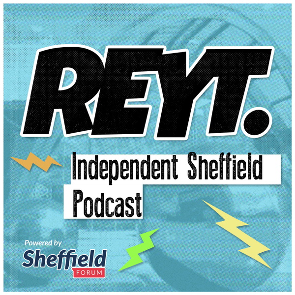 Artwork for REYT. Independent Sheffield Podcast