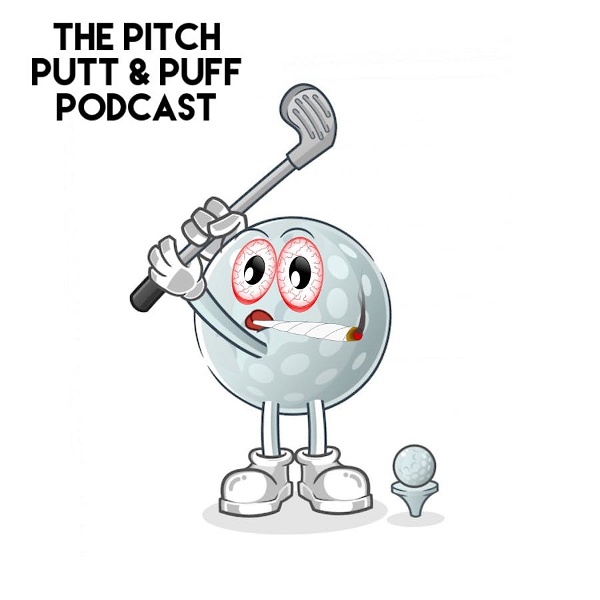 Artwork for RGB: Presents The Pitch Putt & Puff Podcast