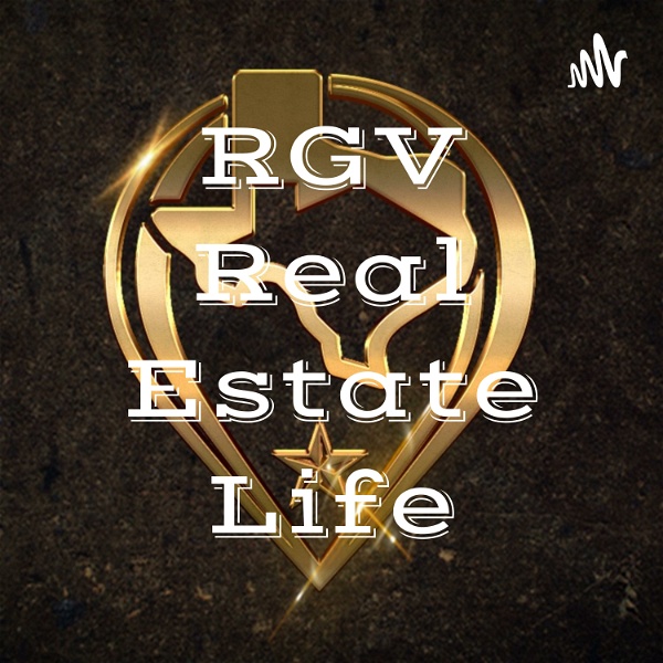 Artwork for RGV Real Estate Life