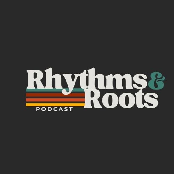 Artwork for Rhythms and Roots Podcast: Living a Formed Life