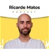 Ricardo Matos Podcast