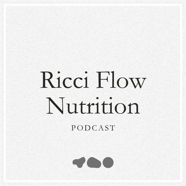 Artwork for Ricci Flow Nutrition Podcast