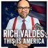 Rich Valdés This is America