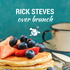 Rick Steves Over Brunch