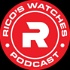 Rico's Watches Podcast