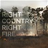 Right Country Right Fire